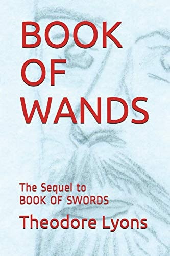 Book of Wands The Sequel to BOOK of SWORDS