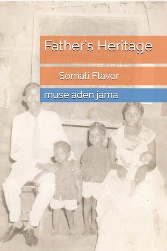 Fathers Heritage (Somali Flavor)