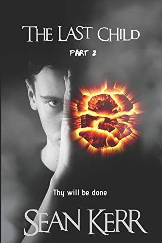 The Last Child Part 2 A Contemporary Horror Thriller Steeped in Occult and Supernatural Mystery.
