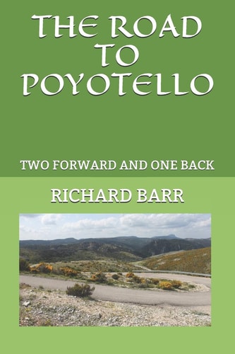 The Road to Poyotello Two Forward and One Back