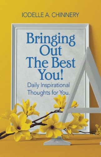 Bringing Out The Best You! Daily Inspirational Thoughts For You.