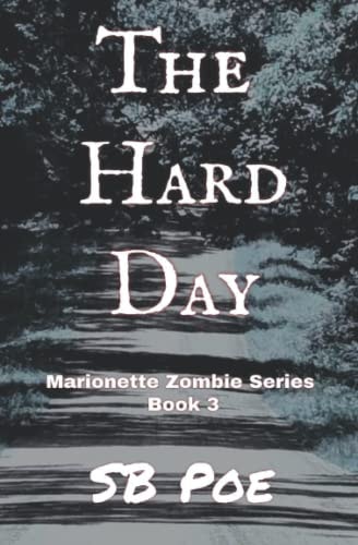 The Hard Day Marionette Zombie Series Book 3