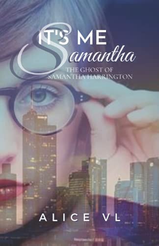 It's Me, Samantha The Ghost Of Samantha Harrington