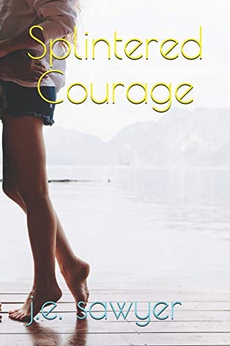 Splintered Courage