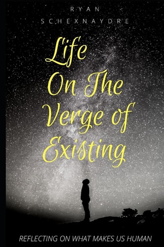 Life On The Verge Of Existing