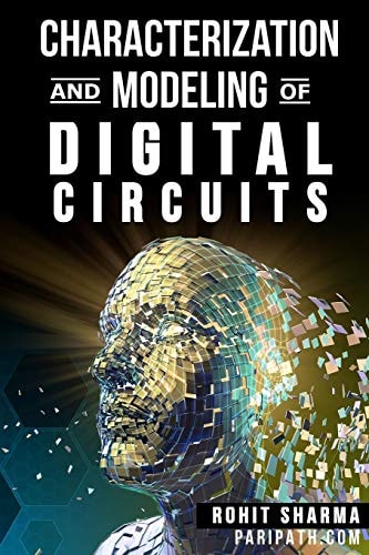 Characterization and Modeling of Digital Circuits Second Edition