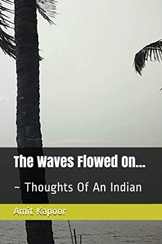 The Waves Flowed On... Thoughts Of An Indian