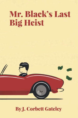 Mr. Black's Last Big Heist