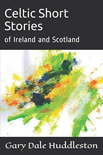 Celtic Short Stories Of Ireland and Scotland