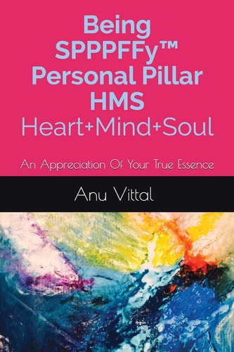 Being Spppffy(tm) Personal Pillar HMS Heart+mind+soul An Appreciation of Your True Essence
