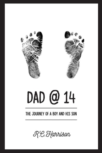 Dad@14 The Journey of a Boy and His Son