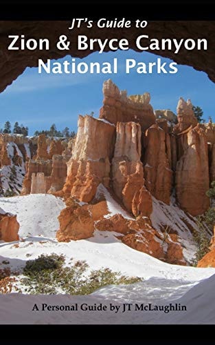 JT's Guide to Zion and Bryce Canyon National Parks
