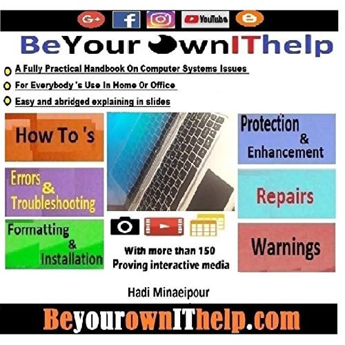 Be Your Own It Help A Fully Practical Handbook on Computer Systems Issues