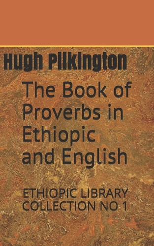The Book of Proverbs in Ethiopic and English Ethiopic Library Collection No 1
