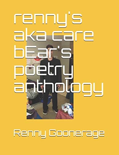 Renny's Aka Care BEar's Poetry Anthology