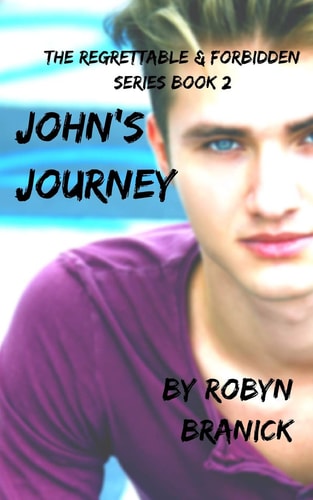 John's Journey The Forbidden and Regrettable Series Book 2