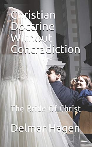 Christian Doctrine Without Contradiction The Bride of Christ