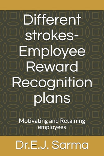 Different Strokes-Employee Reward Recognition Plans Motivating and Retaining Employees