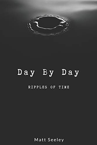 Day by Day Ripples of Time