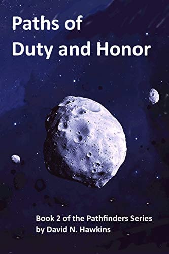 Paths of Duty and Honor Book 2 of the Pathfinders Series