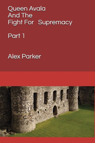 Queen Avala and the Fight for Supremacy Part 1