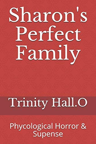 Sharon's Perfect Family Phycological Horror & Supense