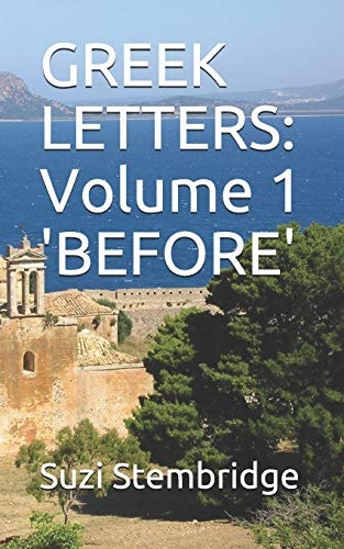 Greek Letters Volume One BEFORE