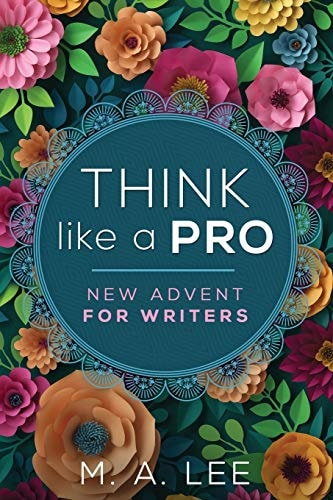 Think Like a Pro New Advent for Writers