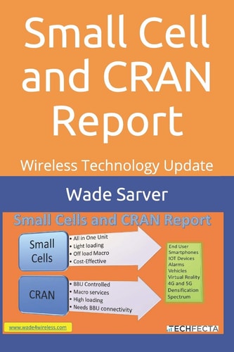 Small Cell and CRAN Report Wireless Technology Update