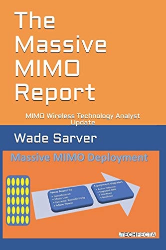 The Massive MIMO Report MIMO Wireless Technology Analyst Update
