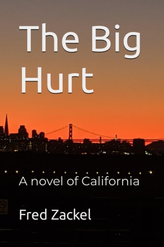 The Big Hurt A Novel of California