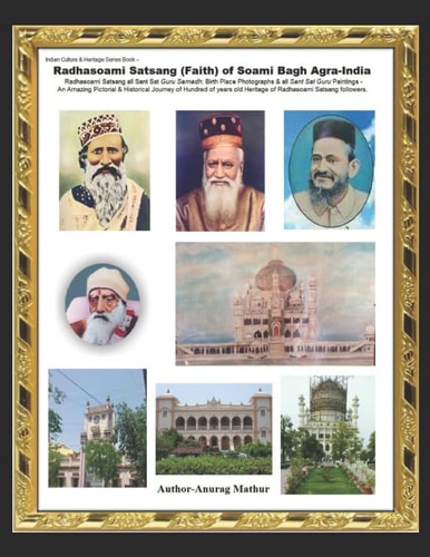 Radhasoami Satsang (Faith) of Soami Bagh Agra-India Radhasoami Satsang All Sant Sat Guru Samadh Photographs & Paintings