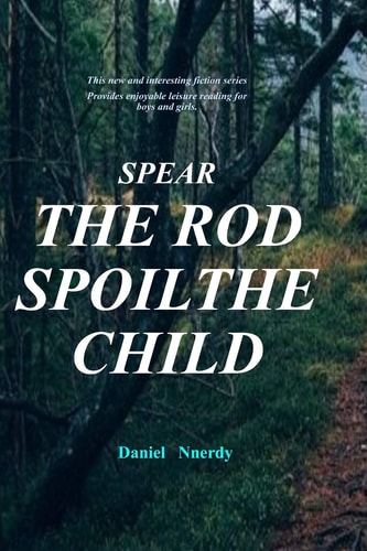 Spear the Rod Spoil the Child Bongo the Stubborn Child