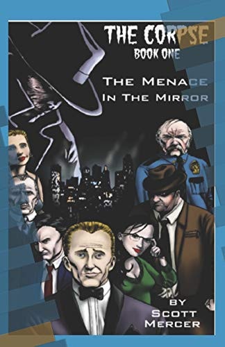 The Corpse The Menace in the Mirror
