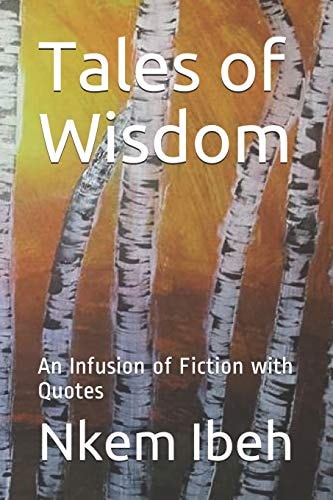 Tales of Wisdom An Infusion of Fiction with Quotes