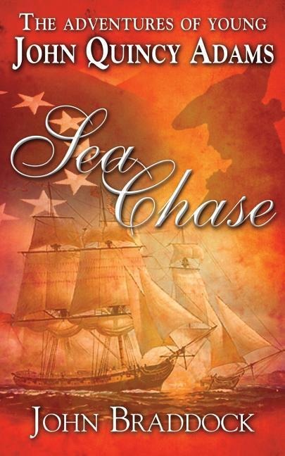 The Adventures of Young John Quincy Adams: Sea Chase