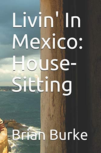 Livin' in Mexico House-Sitting