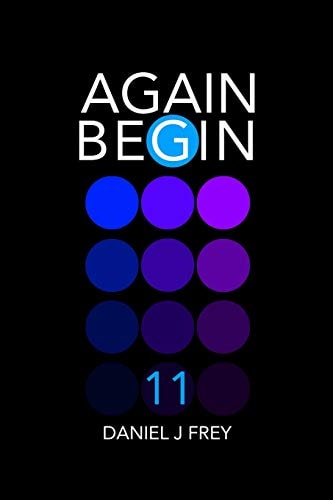 Again Begin 11 Day One