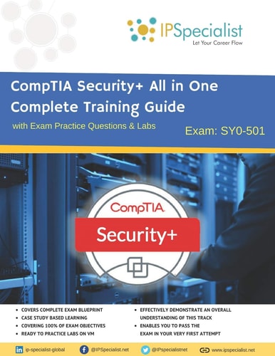 CompTIA Security+ All in One Complete Training Guide with Exam Practice Questions and Labs Exam SY0-501