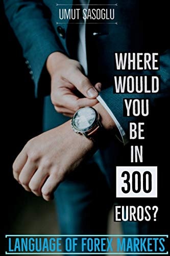 Where Would You Be in 300 Euros? Language of Forex Markets