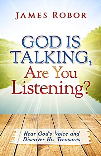 God Is Talking, Are You Listening? Hear God's Voice and Discover His Treasures