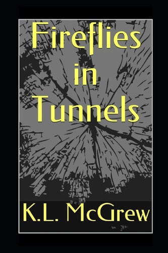 Fireflies in Tunnels