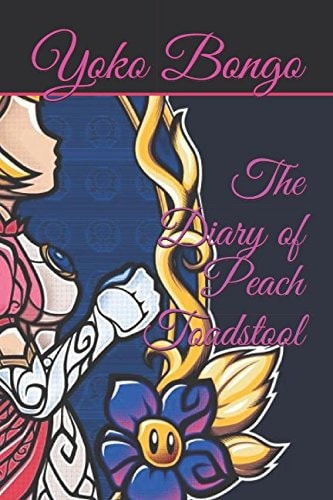 The Diary of Peach Toadstool