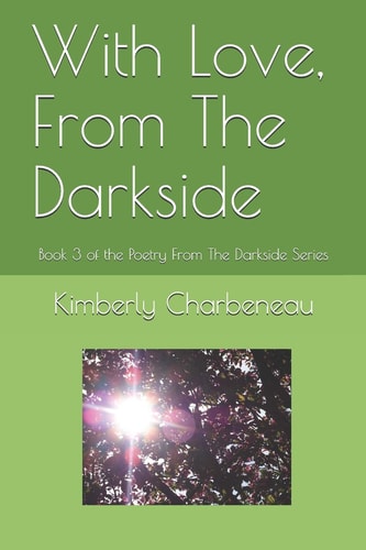 With Love, from the Darkside Book 3 of the Poetry from the Darkside Series