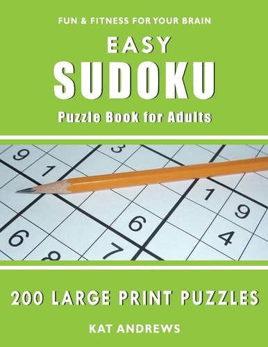 Easy Sudoku Puzzle Book for Adults 200 Large Print Puzzles