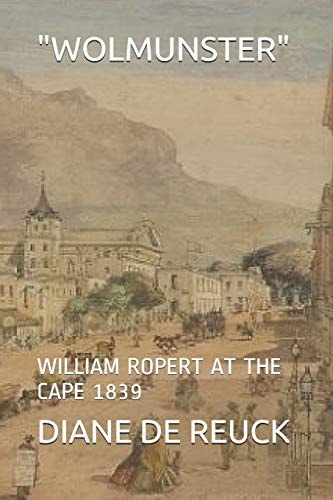Wolmunster William Ropert at the Cape 1839