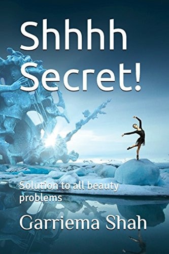 Shhhh Secret! Solution to All Beauty Problems