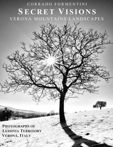 Secret Visions Verona Mountains Landscapes Photographs of Lessinia Territory Verona, Italy