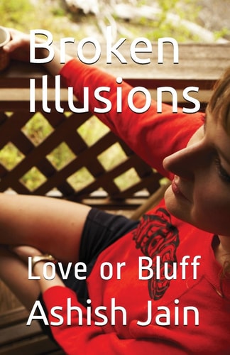 Broken Illusions Love Or Bluff
