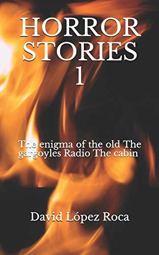 HORROR STORIES 1 The Enigma of the Old The Gargoyles Radio The Cabin